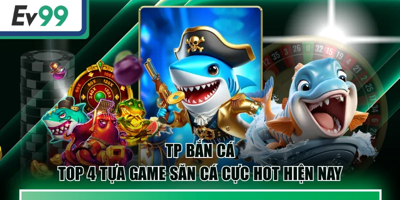 TP Bắn Cá